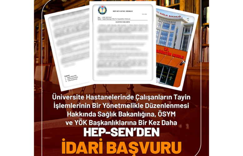 Üniversite Hastanelerinde Çalışanların Tayin İşlemlerinin Bir Yönetmelikle Düzenlenmesi Hakkında Sağlık Bakanlığına, ÖSYM ve YÖK Başkanlıklarına Bir Kez Daha Başvuru yapıldı